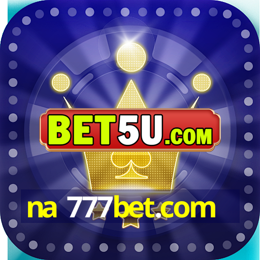 na 777bet.com